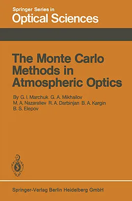 E-Book (pdf) The Monte Carlo Methods in Atmospheric Optics von G. I. Marchuk, G. A. Mikhailov, M. A. Nazareliev