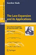 E-Book (pdf) The Lace Expansion and its Applications von Gordon Slade