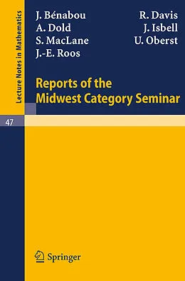 E-Book (pdf) Reports of the Midwest Category Seminar I von J. Benabou, R. Davis, A. Dold