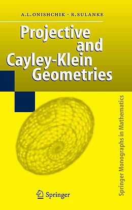 E-Book (pdf) Projective and Cayley-Klein Geometries von Arkadij L. Onishchik, Rolf Sulanke