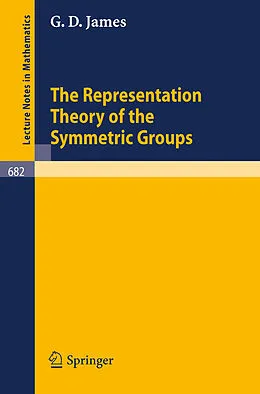 E-Book (pdf) The Representation Theory of the Symmetric Groups von G. D. James