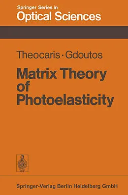 E-Book (pdf) Matrix Theory of Photoelasticity von Pericles S. Theocaris, E. E. Gdoutos