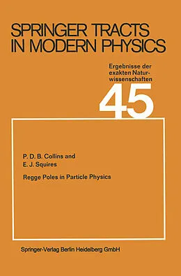 E-Book (pdf) Regge Poles in Particle Physics von P. D. B. Collins, E. J. Squires