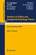 E-Book (pdf) Seminar on Triples and Categorical Homology Theory von H. Appelgate, M. Barr, J. Beck