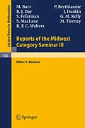 E-Book (pdf) Reports of the Midwest Category Seminar III von M. Barr, R. F. C. Walters, P. Berthiaume