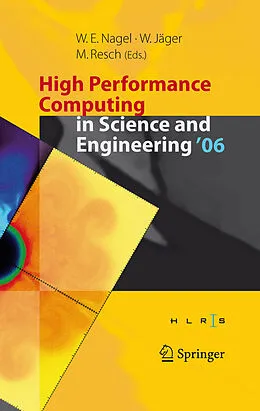 E-Book (pdf) High Performance Computing in Science and Engineering ' 06 von Wolfgang E. Nagel, Willi Jäger, Michael Resch