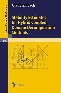 E-Book (pdf) Stability Estimates for Hybrid Coupled Domain Decomposition Methods von Olaf Steinbach