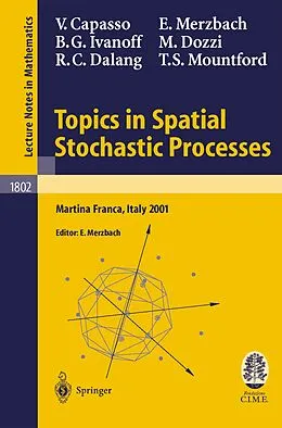 E-Book (pdf) Topics in Spatial Stochastic Processes von Vincenzo Capasso, Ely Merzbach, B. Gail Ivanoff