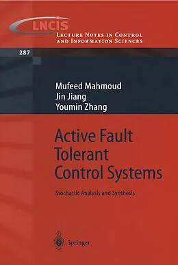 E-Book (pdf) Active Fault Tolerant Control Systems von Mufeed Mahmoud, Jin Jiang, Youmin Zhang