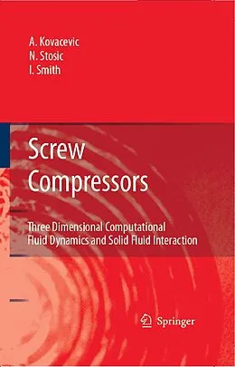 E-Book (pdf) Screw Compressors von Ahmed Kovacevic, Nikola Stosic, Ian Smith