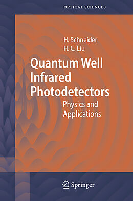 Livre Relié Quantum Well Infrared Photodetectors de Hui C. Liu, Harald Schneider