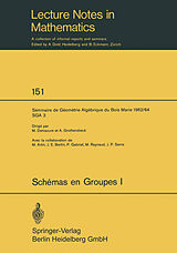 E-Book (pdf) Schemas en Groupes. Seminaire de Geometrie Algebrique du Bois Marie 1962/64 (SGA 3) von 