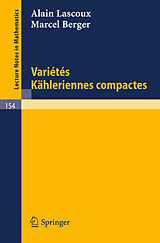 E-Book (pdf) Varietes Kähleriennes Compactes von Alain Lascoux, Marcel Berger