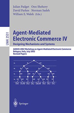 E-Book (pdf) Agent-Mediated Electronic Commerce IV. Designing Mechanisms and Systems von 