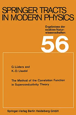 E-Book (pdf) The Method of the Correlation Function in Superconductivity Theory von G. Lüders, K. D. Usadel