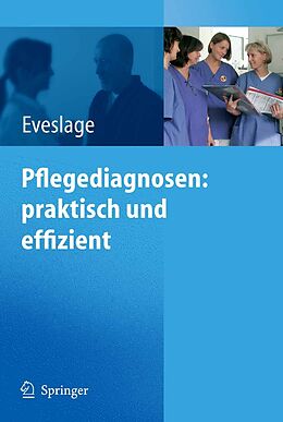 E-Book (pdf) Pflegediagnosen: praktisch und effizient von Karin Eveslage