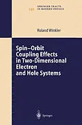 E-Book (pdf) Spin-orbit Coupling Effects in Two-Dimensional Electron and Hole Systems von Roland Winkler