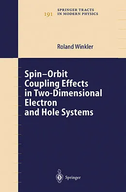 E-Book (pdf) Spin-orbit Coupling Effects in Two-Dimensional Electron and Hole Systems von Roland Winkler