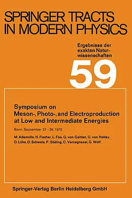 E-Book (pdf) Symposium on Meson-, Photo-, and Electroproduction at Low and Intermediate Energies von Gerhard Höhler, Atsushi Fujimori, Johann Kühn