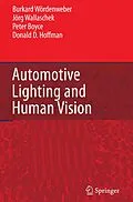 E-Book (pdf) Automotive Lighting and Human Vision von Burkard Wördenweber, Jörg Wallaschek, Peter Boyce
