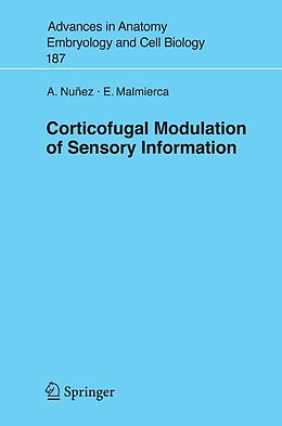 eBook (pdf) Corticofugal Modulation of Sensory Information de A. Nuñez, E. Malmierca