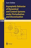 E-Book (pdf) Asymptotic Behavior of Dynamical and Control Systems under Pertubation and Discretization von Lars Grüne