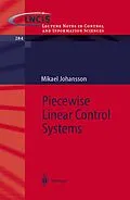 E-Book (pdf) Piecewise Linear Control Systems von Mikael K. -J. Johansson