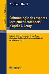 E-Book (pdf) Cohomologie des espaces localement compacts d'apres J. Leray von Armand Borel