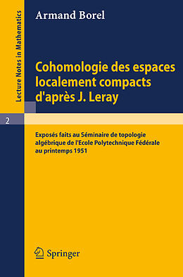 eBook (pdf) Cohomologie des espaces localement compacts d'apres J. Leray de Armand Borel