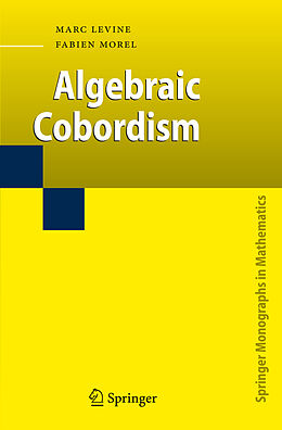 Fester Einband Algebraic Cobordism von Fabien Morel, Marc Levine