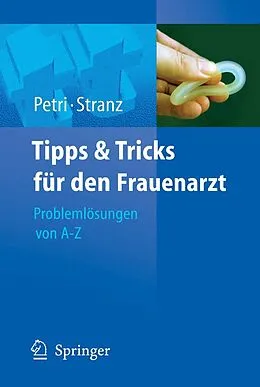 E-Book (pdf) Tipps und Tricks für den Frauenarzt von Eckhard Petri, Gerd Stranz