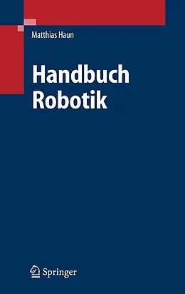 E-Book (pdf) Handbuch Robotik von Matthias Haun