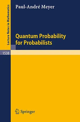 E-Book (pdf) Quantum Probability for Probabilists von Paul A. Meyer