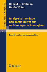E-Book (pdf) Analyse Harmonique Non-Commutative sur Certains Espaces Homogènes von R. R. Coifman, G. Weiss