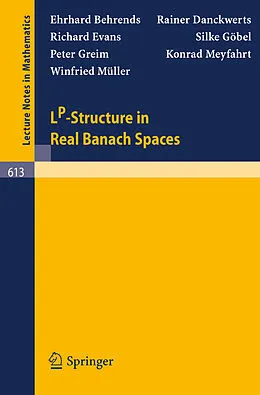 E-Book (pdf) LP-Structure in Real Banach Spaces von E. Behrends, R. Danckwerts, S. Evans