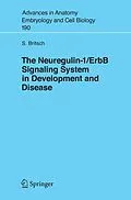 E-Book (pdf) The Neuregulin-I/ErbB Signaling System in Development and Disease von Stefan Britsch