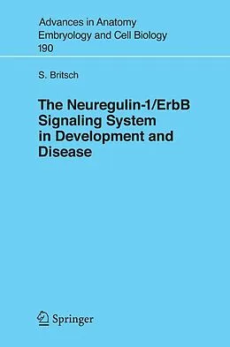 E-Book (pdf) The Neuregulin-I/ErbB Signaling System in Development and Disease von Stefan Britsch