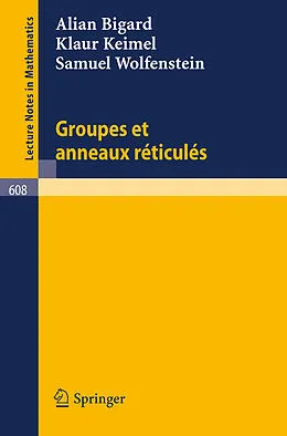 E-Book (pdf) Groupes et anneaux reticules von A. Bigard, K. Keimel, S. Wolfenstein
