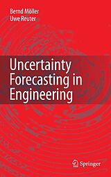 E-Book (pdf) Uncertainty Forecasting in Engineering von Bernd Möller, Uwe Reuter