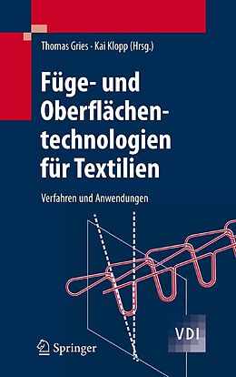 E-Book (pdf) Füge- und Oberflächentechnologien für Textilien von Thomas Gries, Kai Klopp