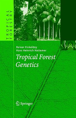 eBook (pdf) Tropical Forest Genetics de Reiner Finkeldey, Hans Heinrich Hattemer