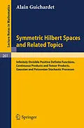 E-Book (pdf) Symmetric Hilbert Spaces and Related Topics von Alain Guichardet