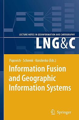 eBook (pdf) Information Fusion and Geographic Information Systems de Vasily V. Popovich, Manfred Schrenk, Kyrill V. Korolenko