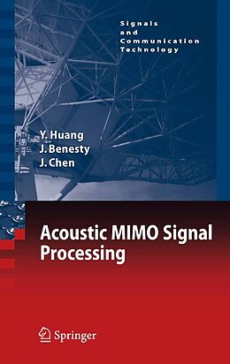 eBook (pdf) Acoustic MIMO Signal Processing de Yiteng Huang, Jacob Benesty, Jingdong Chen