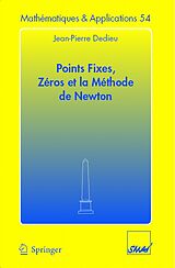 E-Book (pdf) Points fixes, zéros et la méthode de Newton von Jean-Pierre Dedieu