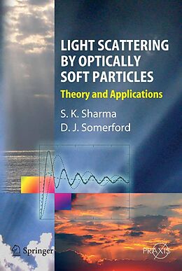 eBook (pdf) Light Scattering by Optically Soft Particles de Subodh K. Sharma, David J. Sommerford
