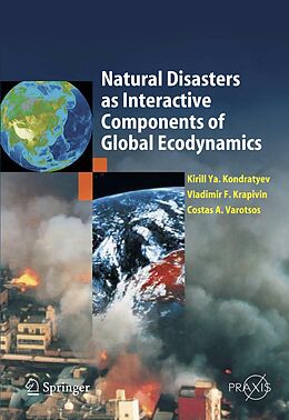 eBook (pdf) Natural Disasters as Interactive Components of Global-Ecodynamics de Kirill Ya Kondratyev, Vladimir F. Krapivin, Costas A. Varostos