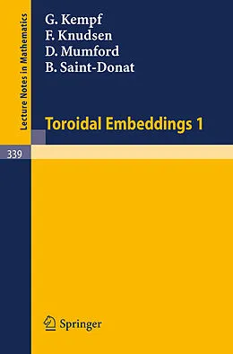 E-Book (pdf) Toroidal Embeddings 1 von G. Kempf, F. Knudsen, D. Mumford
