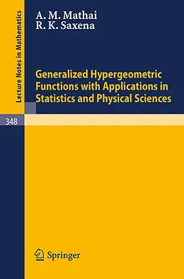 E-Book (pdf) Generalized Hypergeometric Functions with Applications in Statistics and Physical Sciences von A. M. Mathai, R. K. Saxena