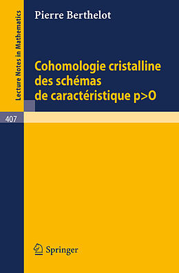 E-Book (pdf) Cohomologie Cristalline des Schemas de Caracteristique p O von P. Berthelot